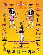 Ancient Deities Of Egypt: Fun Activity Coloring Book For Young Adult -