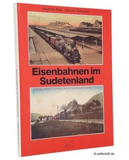 Siegfried Bufe/Heribert Schröpfer: Eisenbahnen im Sudetenland | Bufe Verlag