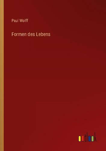 Formen des lebens paul - paul, wolff