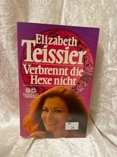 Verbrennt die Hexe nicht Teissier, Elizabeth: