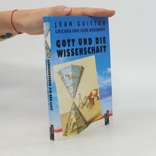 Gott und die - , wissenschaft 