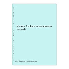 Nudeln. Leckere internationale Gerichte -:
