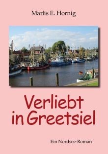 Verliebt greetsiel ein - verliebt, greetsiel: