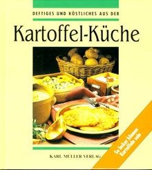 Deftiges und köstliches aus - und,