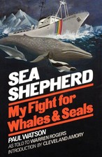 Sea Shepherd My Fight for