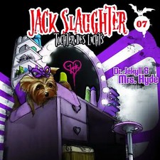 Jack Slaughter-Tochter des Lichts - 07: Dr.Jekyll und Mrs.Hyde
