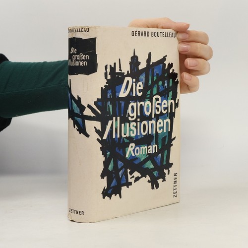 Die grossen illusionen - die, | 