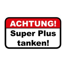 Aufkleber - Achtung Super Plus