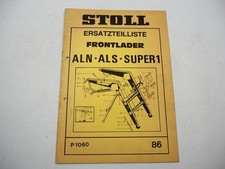 Stoll ALN ALS Super1 Frontlader Ersatzteilliste Ersatzteilkatalog 1986