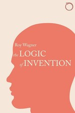 The Logic of Invention Roy