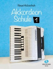 Neue Akkordeonschule 1 ~ Alfons Holzschuh ~  9783920470603