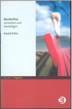 Borderline: verstehen und bewältigen - Rahn, Ewald
