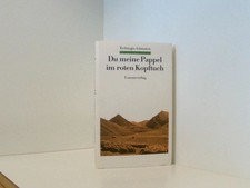 Du meine Pappel im roten Kopftuch: Erzählung Tschingis Aitmatow. Aus d. Russ. vo