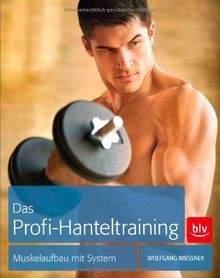 Das profi hanteltraining - das, profi-hanteltraining