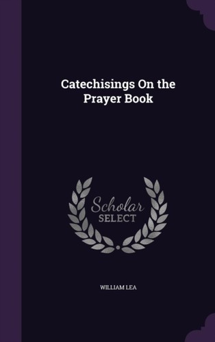 Lea catechisings on - -,