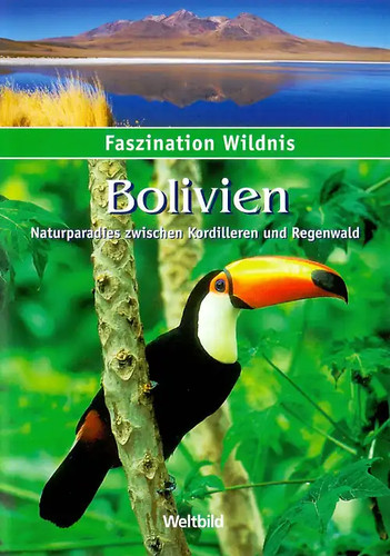 Faszination wildnis bolivien - wildnis:,