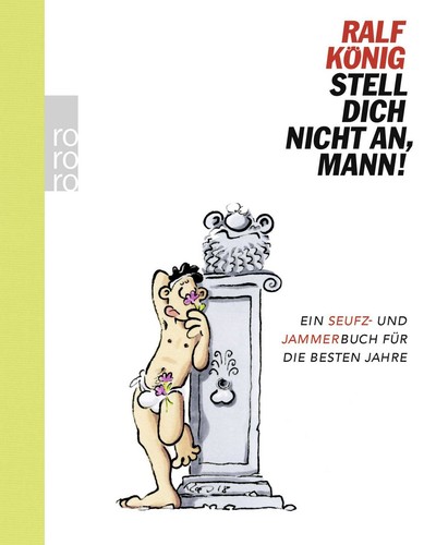 Stell dich nicht mann - dich, mann!