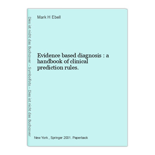 Evidence based diagnosis - :, a