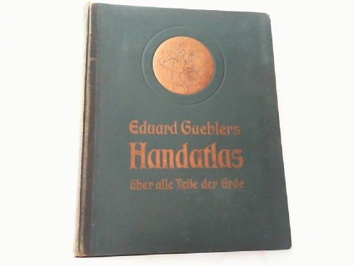 Eduard gaeblers hand atlas - gaeblers, hand-atlas