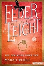 FederLeicht 6. Wie der Kuss