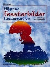 Filigrane Fensterbilder - Kindermotive. Mit Vorlagen in ... | Buch | Zustand gut