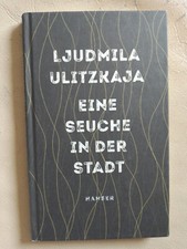 Ljudmila Ulitzkaja: Eine Seuche in der Stadt (Gebundene Ausgabe, 9783446269668)