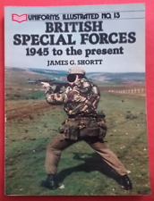 Uniforms Illustrated 13, BRITISH SPECIAL FORCES 1945 to the present