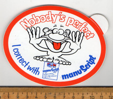 alter Aufkleber : Nobody's Perfect - I Correct With Tipp-Ex ManuScript    (T2)