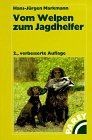 Vom welpen zum jagdhelfer a - vom,