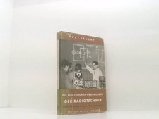 Die elektrischen Grundlagen der Radiotechnik Kurt Leucht: