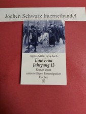 Eine Frau Jahrgang 13 : Roman