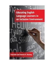 Educating English Language Learners in an Inclusive Environment, Youb Kim, Patri