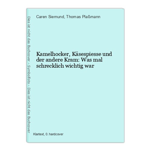 Kamelhocker käsespiesse und - kamelhocker,,