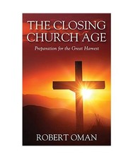 The Closing Church Age