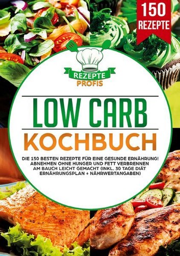 Low carb kochbuch die - low,