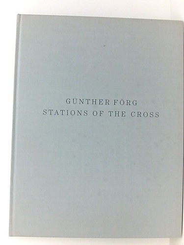 Günther förg stations of - günther, förg,