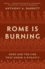 Rome Is Burning: Nero and the