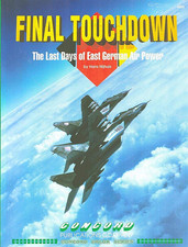 Final Touchdown: The last days of East German Air Power