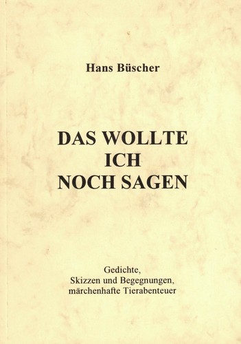 Büscher das wollte ich - ich, noch