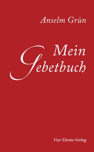 Anselm grün mein gebetbuch - anselm,