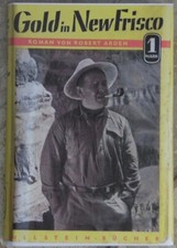 Robert Arden „Gold in New Frisco“, Abenteuer
