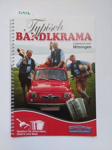 Typisch bandlkrama liederbuch - bandlkrama,