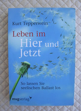 LEBEN IM HIER UND JETZT - So