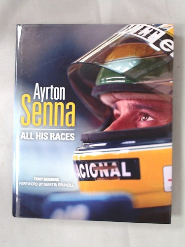 Ayrton senna all - ayrton, his