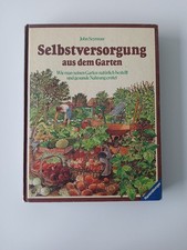 Selbstversorgung aus dem Garten von John Seymour