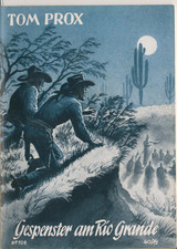 Tom Prox Nr. 108 : Gespenster am Rio Grande - Original - UTA-Verlag 1954