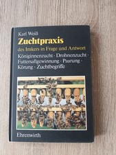 K.Weiß - Zuchtpraxis des Imkers...Königinnenzucht...Ehrenwirth..1986
