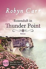 Rosenduft in Thunder Point von Carr, Robyn | Buch | Zustand gut