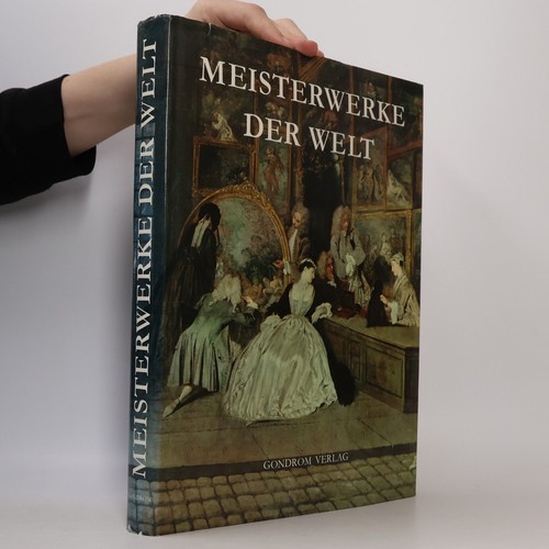Meisterwerke der welt - meisterwerke, welt 