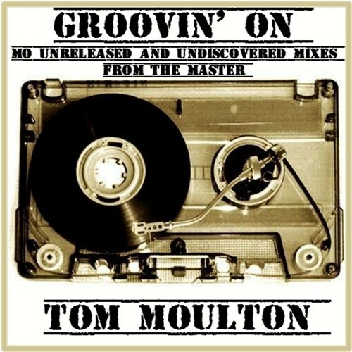 Tom moulton groovin 2021 - "groovin', on"